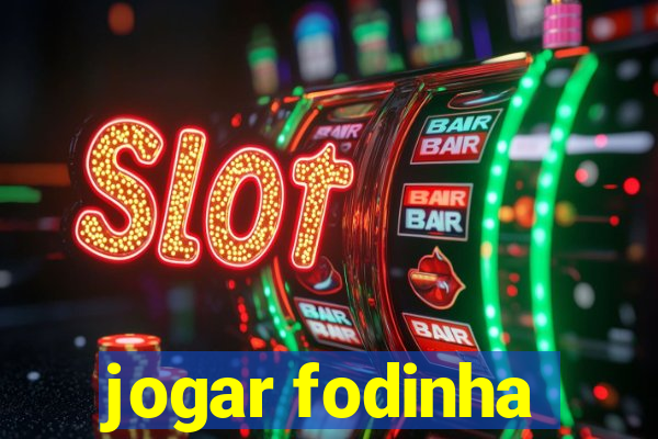 jogar fodinha